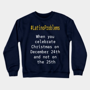 Shirt for Latinos Camiseta para Hispanos Crewneck Sweatshirt